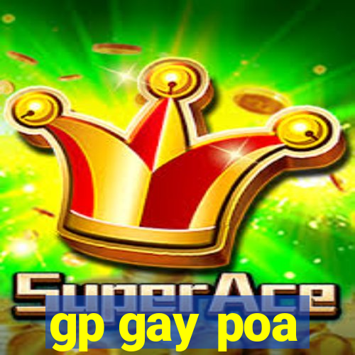 gp gay poa